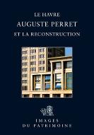 Le  Havre, Auguste Perret et la reconstruction