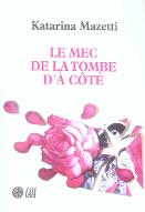 Le  mec de la tombe d'à côté