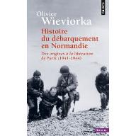 Histoire du débarquement en Normandie : des origines à la libération de Paris 1941-1944