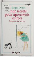 Vingt secrets pour apercevoir les fees