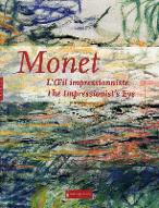 Monet, l'Oeil impressionniste/Monet, The Impressionist's Eye