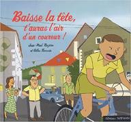 Baisse la tête t'auras l'air d'un coureur !