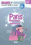 Paris : Ton premier guide de voyage !