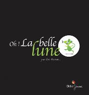 Oh! La belle lune