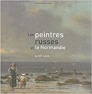 Les  Peintres russes et la Normandie au XIXe siècle