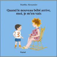 Quand le nouveau bébé arrive, moi, je m'en vais