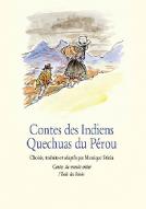 Contes des Indiens quechuas du Pérou