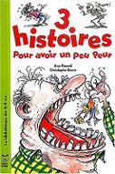 Trois histoires pour avoir un peu peur