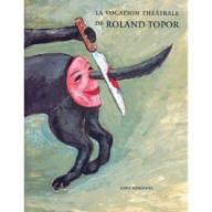 La  vocation théâtrale de Roland Topor