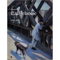 Gustave Caillebotte : 1848-1894