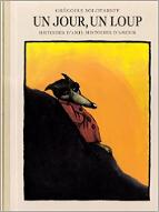 Un Jour, un loup : histoires d'amis, histoires d'amour