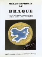 Métamorphoses de Braque : Gouaches, bijoux, sculptures, livres d'art, lithographies