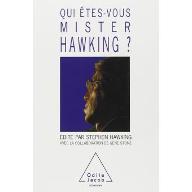 Qui êtes-vous Mister Hawking ?