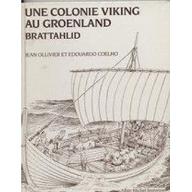 Une colonie Viking au Groenland : Brattahlid