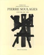 Pierre Soulages : L'oeuvre 1947-1990