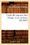 Guide du baigneur dans Dieppe et ses environs