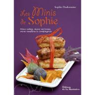 Les  minis de Sophie : mini-cake, mini-verrines, mini-muffins et compagnie...