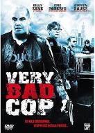 Very bad cop