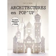 Architectures en pop-up : 24 cartes détachables à mettre en volume