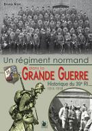 Un Régiment normand dans la Grande Guerre : Historique du 39e RI 1914-1918