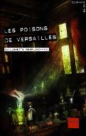 Les  poisons de Versailles : la vengeance des trabucaires
