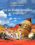 Pas de poules mouillées au poulailler !