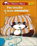 Pas touche à mon coussin !