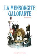 La  mensongite galopante