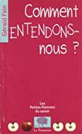 Comment entendons-nous ?