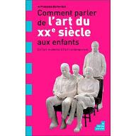 Comment parler de l'art du XXème siècle aux enfants : de l'art moderne à l'art contemporain