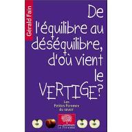 De l'équilibre au déséquilibre, d'où vient le vertige ?