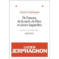 De l'amour, de la mort, de Dieu et autres bagatelles