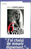 Six mois à vivre