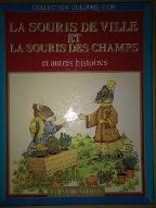La  souris de ville et la souris des champs et autres histoires