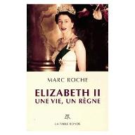 Elisabeth II : une vie, un règne