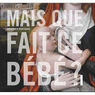 Mais que fait ce bébé ?