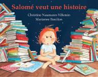 Salomé veut une histoire : rien que pour elle, une histoire inventée par sa maman, là, tout de suit, maintenant...