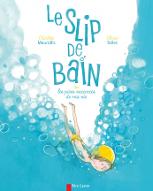 Le  slip de bain : ou les pires vacances de ma vie