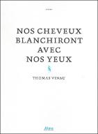 Nos cheveux blanchiront avec nos yeux