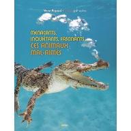 Menaçants, inquiétants, fascinants... ces animaux mal-aimés