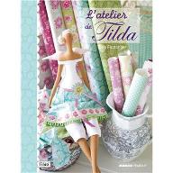 L' atelier de Tilda : déco et petits personnages à coudre pour la maison