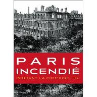 Paris incendié pendant la Commune - 1871