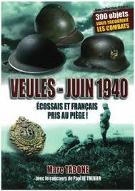 Veules-juin 1940 écossais et français pris au piège! : Un mini Dunkerque en Normandie