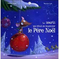 La  petite souris qui rêvait de rencontrer le Père Noël