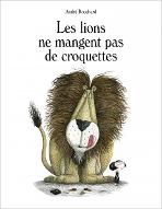 Les  lions ne mangent pas de croquettes