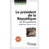 Le  Président de la République en 30 questions