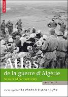 Atlas de la nouvelle guerre d'Algérie : De la conquête à l'indépendance