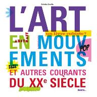 L'art en mouvements et autres courants du XXe siècle