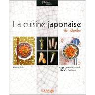 La  cuisine japonaise de Kimiko : 120 recettes gourmandes et équilibrées