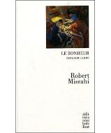Le  bonheur : Essai sur la joie